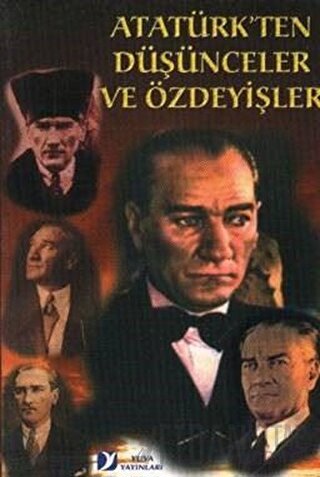 Atatürk'ten Düşünceler ve Özdeyişler Kolektif