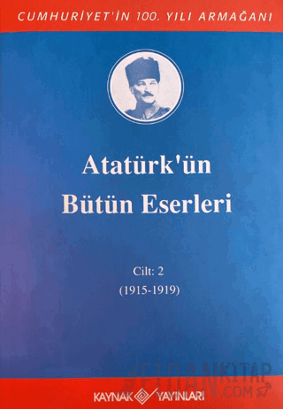 Atatürk'ün Bütün Eserleri 2. Cilt ( 1915 - 1919 ) (Ciltli) Kolektif