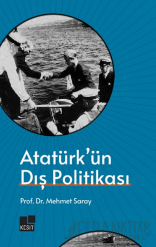 Atatürk'ün Dış Politikası Mehmet Saray