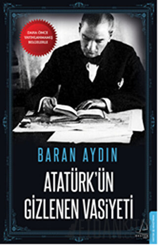 Atatürk'ün Gizlenen Vasiyeti Baran Aydın