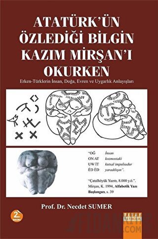 Atatürk'ün Özlediği Bilgin Kazım Mirşan'ı Okurken Necdet Sumer