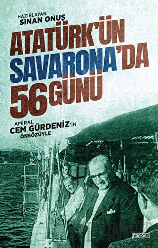 Atatürk'ün Savarona'da 56 Günü Sinan Onuş