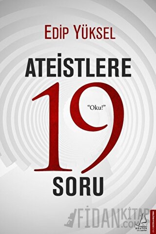 Ateistlere 19 Soru Edip Yüksel