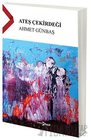 Ateş Çekirdeği Ahmet Günbaş