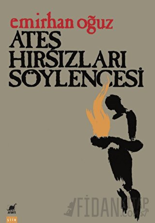 Ateş Hırsızları Söylencesi Emirhan Oğuz