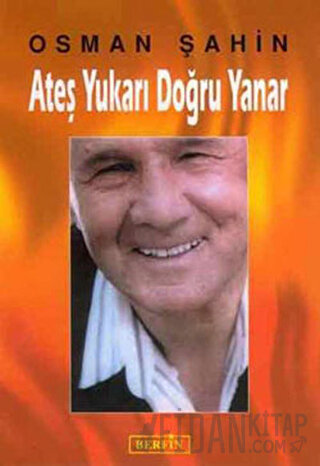 Ateş Yukarı Doğru Yanar Osman Şahin