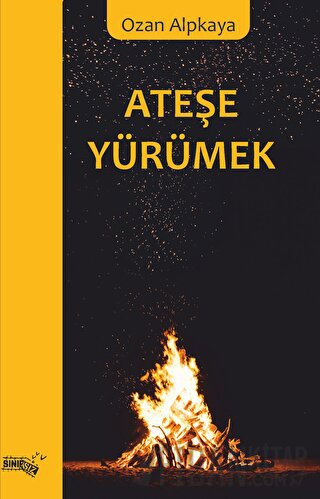 Ateşe Yürümek Ozan Alpkaya