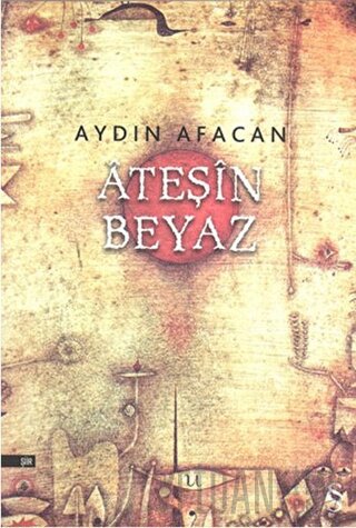 Ateşin Beyaz Aydın Afacan