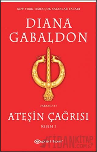 Ateşin Çağrısı - Kısım: 1 Diana Gabaldon