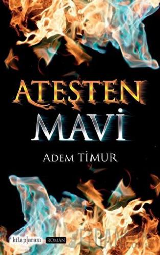 Ateşten Mavi Adem Timur