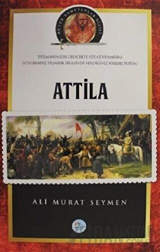 Atilla - Büyük Komutanlar Dizisi Ali Murat Seymen