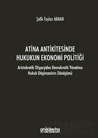 Atina Antikitesinde Hukukun Ekonomi Politiği - Aristokratik Oligarşide