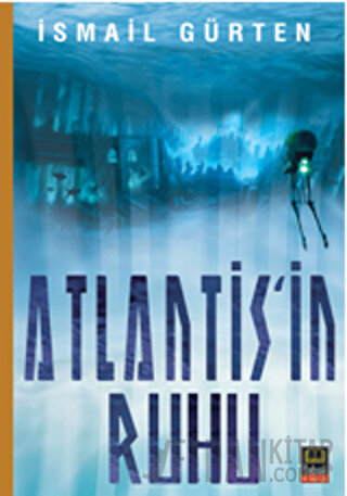 Atlantis'in Ruhu İsmail Gürten