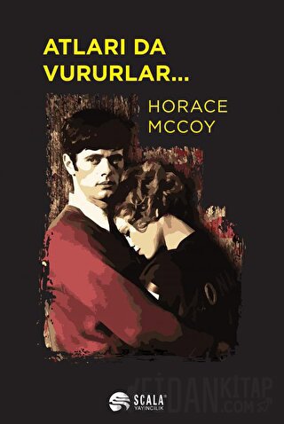 Atları da Vururlar... Horace Mccoy