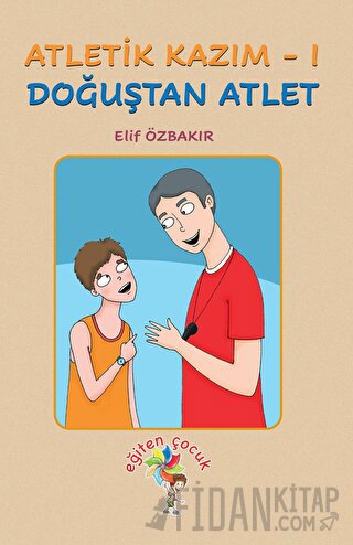 Atletik Kazım - 1 Doğuştan Atlet Elif Özbakır