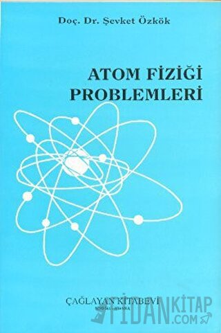 Atom Fiziği Problemleri Şevket Özkök