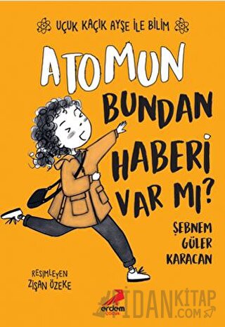 Atomun Bundan Haberi Var mı? - Uçuk Kaçık Ayşe ile Bilim 3 Şebnem Güle