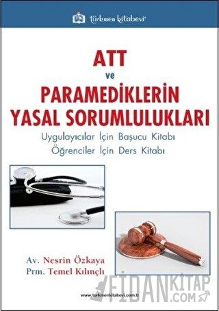 ATT ve Paramediklerin Yasal Sorumlulukları Nesrin Özkaya