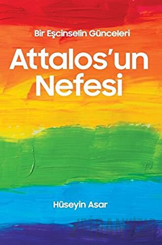 Attalos’un Nefesi - Bir Eşcinselin Günceleri Hüseyin Asar