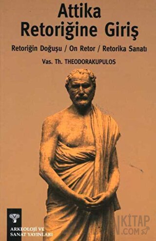 Attika Retoriğine Giriş Vas. Th. Theodorakupulos