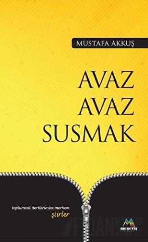 Avaz Avaz Susmak Mustafa Akkuş