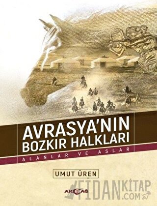 Avrasya'nın Bozkır Halkları Umut Üren