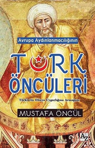 Avrupa Aydınlanmacılığının Türk Öncüleri Mustafa Öncül