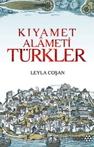 Avrupa Basınında Kıyamet Alameti Türkler Leyla Coşan