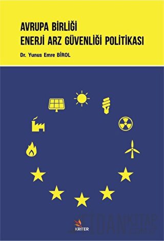 Avrupa Birliği Enerji Arz Güvenliği Politikası Yunus Emre Birol