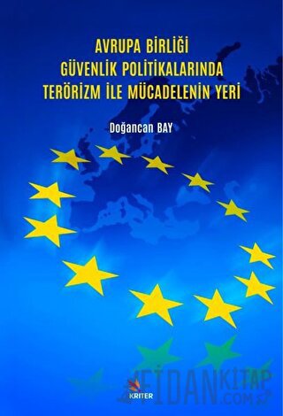 Avrupa Birliği Güvenlik Politikalarında Terörizm İle Mücadelenin Yeri 