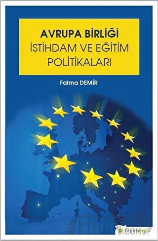 Avrupa Birliği İstihdam ve Eğitim Politikaları Fatma Demir