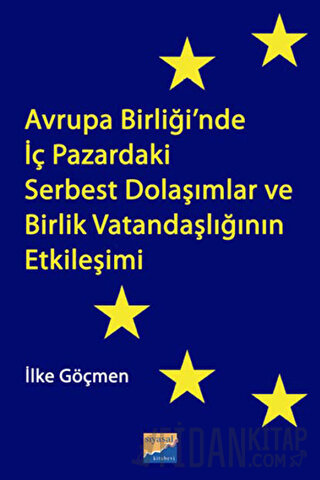 Avrupa Birliği’nde İç Pazardaki Serbest Dolaşımlar ve Birlik Vatandaşl