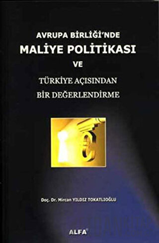 Avrupa Birliği’nde Maliye Politikası ve Türkiye Açısından Bir Değerlen