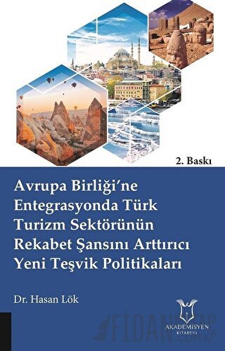 Avrupa Birliği’ne Entegrasyonda Türk Turizm Sektörünün Rekabet Şansını