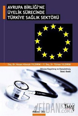 Avrupa Birliği’ne Üyelik Sürecinde Türkiye Sağlık Sektörü Türkan Yıldı