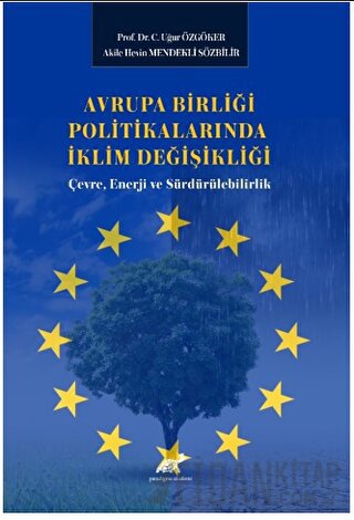 Avrupa Birliği Politikalarında İklim Değişikliği: Çevre, Enerji ve Sür