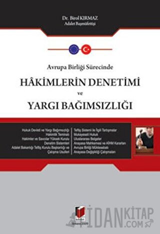 Avrupa Birliği Sürecinde Hakimlerin Denetimi ve Yargı Bağımsızlığı Bir