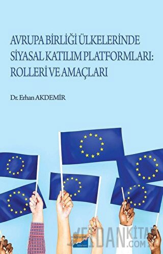 Avrupa Birliği Ülkelerinde Katılım Platformları: Rolleri ve Amaçları E