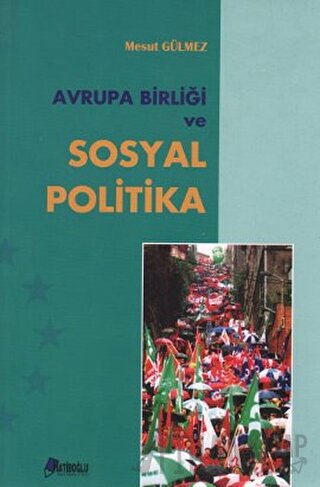 Avrupa Birliği ve Sosyal Politika Mesut Gülmez