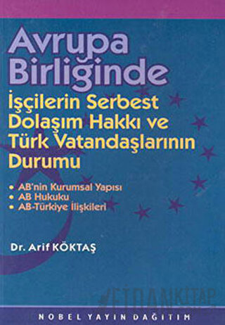 Avrupa Birliğinde İşçilerin Serbest Dolaşım Hakkı ve Türk Vatandaşları