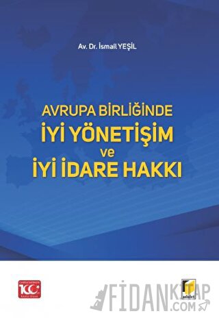 Avrupa Birliğinde İyi Yönetişim ve İyi İdare Hakkı İsmail Yeşil