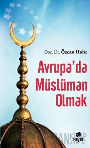 Avrupa’da Müslüman Olmak Özcan Hıdır