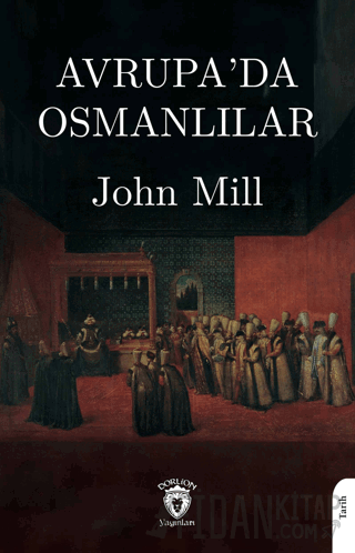 Avrupa’da Osmanlılar John Mill