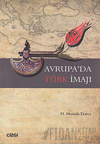 Avrupa’da Türk İmajı H. Mustafa Eravcı