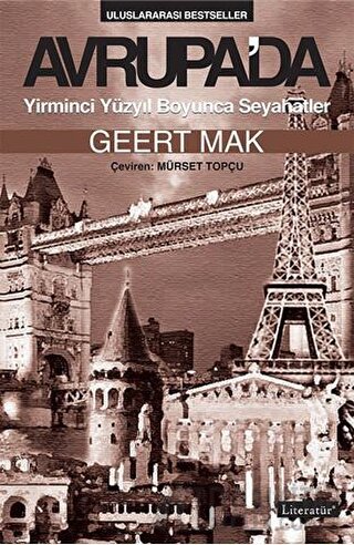 Avrupa’da Yirminci Yüzyıl Boyunca Seyahatler Geert Mak