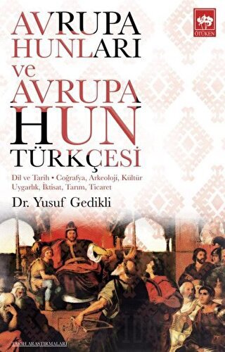 Avrupa Hunları ve Avrupa Hun Türkçesi Yusuf Gedikli