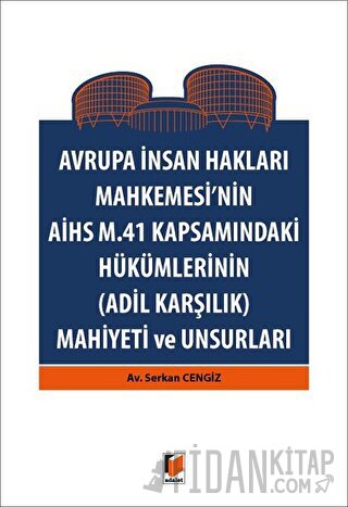 Avrupa İnsan Hakları Mahkemesinin AİHS M. 41 Kapsamındaki Hükümlerinin