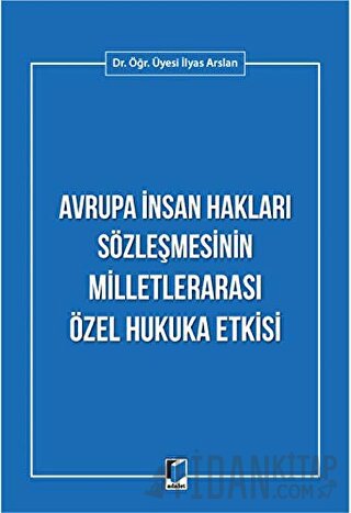 Avrupa İnsan Hakları Sözleşmesinin Milletlerarası Özel Hukuka Etkisi İ