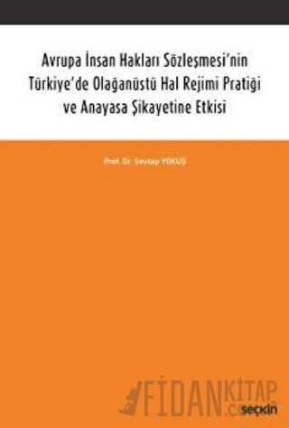 Avrupa İnsan Hakları Sözleşmesi&#39;nin Türkiye&#39;de Olağanüstü Hal 