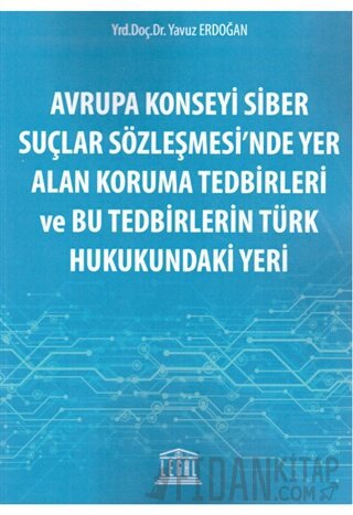 Avrupa Konseyi Siber Suçlar Sözleşmesi'nde Yer Alan Koruma Tedbirleri 